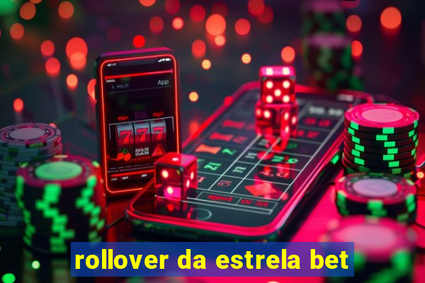 rollover da estrela bet